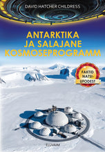 Load image into Gallery viewer, Antarktika ja salajane kosmoseprogramm